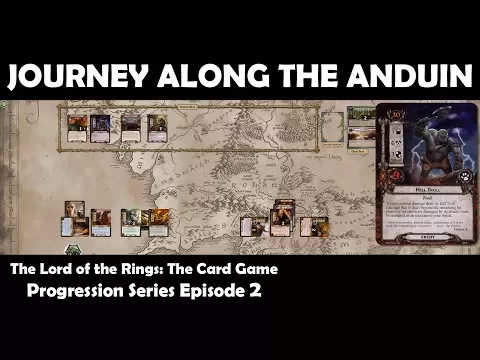 Journey Along the Anduin | LOTR LCG | Progression Series Episode 2