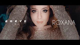 Borys LBD - Roxana (Official Video)