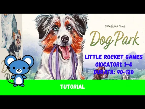 Dog Park - Tutorial e il nostro parere