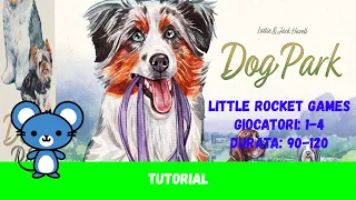 Dog Park - Tutorial e il nostro parere
