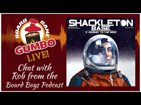 Shackleton Base (first impressions) with Rob from The Board Boys