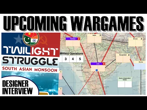 Upcoming Wargames | Twilight Struggle: South Asian Monsoon - Designer Interview | GMT Games