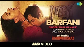 Barfani | Babumoshai Bandookbaaz | Nawazuddin Siddiqui | Armaan Malik | Bidita Bag | Divya Dutta