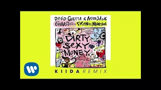 David Guetta & Afrojack ft Charli XCX & French Montana - Dirty Sexy Money KIIDA remix official audio