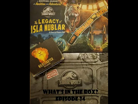 What's In the box? Ep34 The Legacy Of Isla Nublar Jurassic World Kickstarter Unboxing *SPOILER FREE*