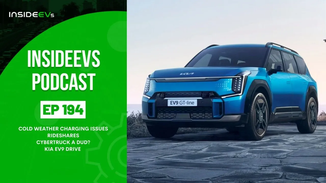 InsideEVs Podcast #194: Cold Weather Charging Issues, Rideshares, Cybertruck Review, Kia EV9