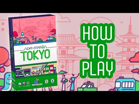 How To Play Next Station Tokyo