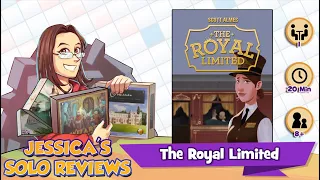 Jessica's The Royal Limited Solo Review