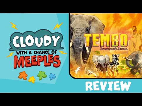 Tembo: Survival on the Savanna Review - Cloudy with a Chance of Meeples