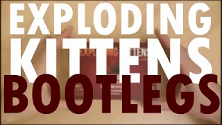 Exploding Kittens BOOTLEGS Review