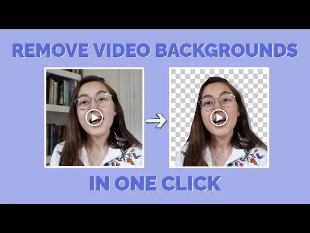 Video Background Remover: Remove Background from Video