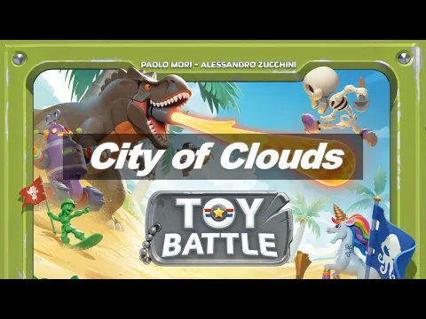 Toy Battle - City of Clouds