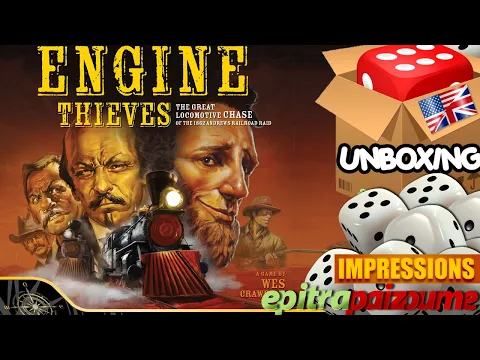 Engine Thieves The Andrews Railroad Raid 1862 - Unboxing & First Impressions (EN) | Epitrapaizoume