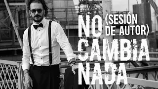 Ricardo Arjona - No cambia nada (Sesión de Autor)