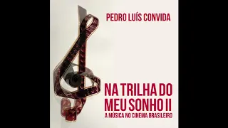 Pedro Luís, Luís Filipe de Lima - Cinema Brasil