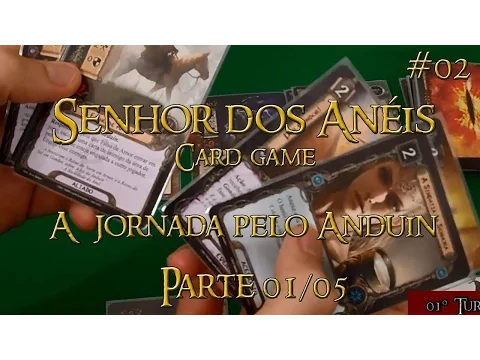 Senhor dos Anéis: A jornada pelo Anduin #2 - Parte 01/05