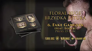 Floral Bugs - [06/14] - Fake Gangsta feat. Bober | prod. D-Low