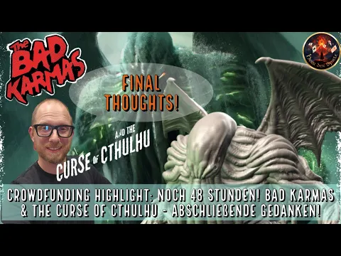 Crowdfunding Highlight: Noch 48 Stunden! Bad Karmas & the Curse of Cthulhu - abschließende Gedanken!