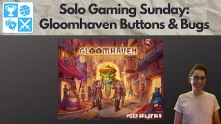 They keep making Gloomhaven smaller! [Solo Playthrough]