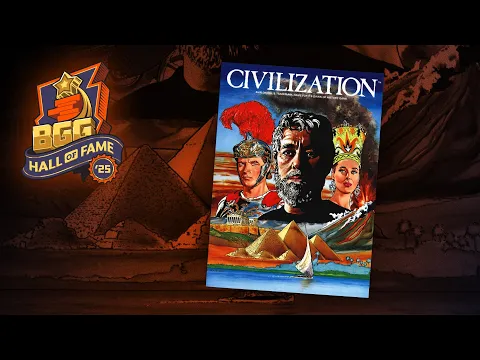 Civilization: 2025 BoardGameGeek Hall of Fame Inductee