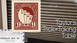 T9 & T9 & TNT9 & TNTNT9 & F29 ~ Taylor's Trick-Taking Table
