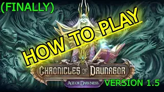 Chronicles of Drunagor - How To Play - FINALLY!