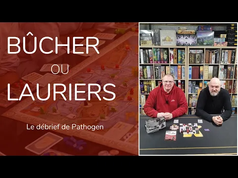 Pathogen le débrief ! Alors Bûcher ou Lauriers ?