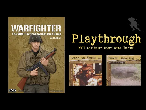 Warfighter: The WWII Tactical Combat Card Game - Playthrough [House to House - Bunker Clearing]