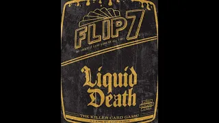 Cracking Open ... Flip 7: Liquid Death (2026) @TheOpGames @liquiddeath2793