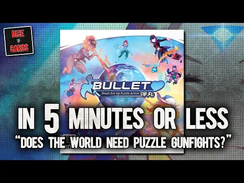 BULLET Review in 5 Minutes or Less