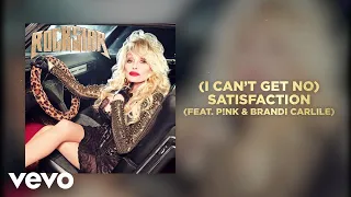(I Can&#39;t Get No) Satisfaction (feat. P!nk & Brandi Carlile) (Official Audio)