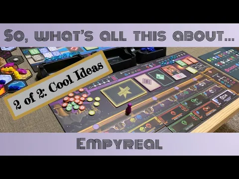 So What's All This About... Empyreal 2/2: cool ideas