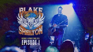 Blake Shelton – Friends & Heroes Tour 2021 (Episode 1)