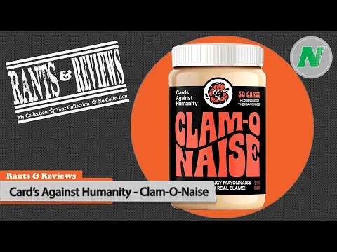 Rants & Reviews - Cards Against Humanity's Clam-O-Naise