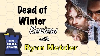 Dead of Winter Review - with Ryan Metzler