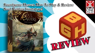 Boardgame Heaven How To Play & Review 137: Soul Raiders (prototype) (One For All)