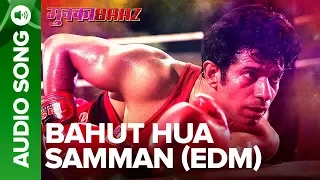 Bahut Hua Samman (EDM Version) – Full Audio Song | Mukkabaaz | Vineet & Zoya | Anurag Kashyap