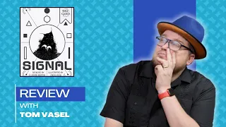 Signal Review - Quick Take with Tom Vasel