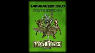 Tannhäuser: IKIM SOLO SYSTEM - The Matriarchy VR.02