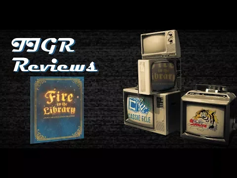 Episode 71 TIGR Reviews Fire in the Library