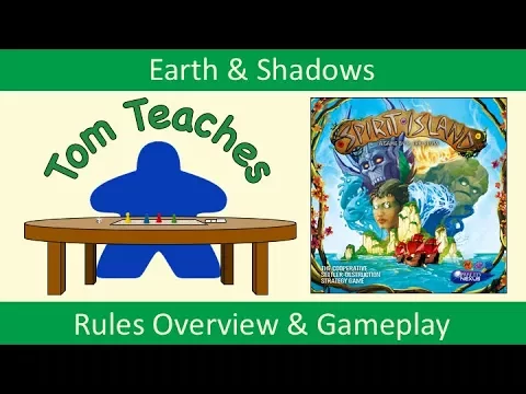 Tom Teaches Spirit Island (Rules & Gameplay)