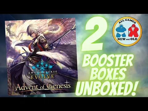 Shadowverse Evolve Advent of Genesis (2 Booster Boxes Unboxed!)
