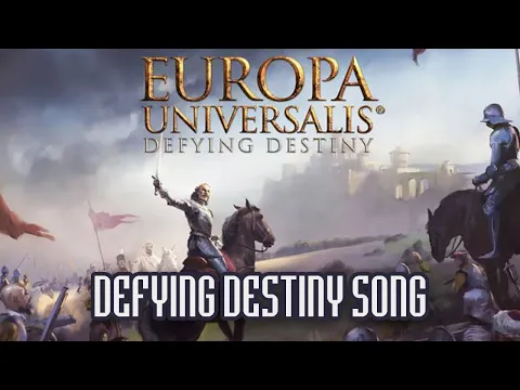 👑 Europa Universalis: The Price of Power - Defying Destiny Song
