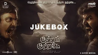 Kuttram Kuttrame - Jukebox | Jai | Susienthiran | D Company | Ajesh