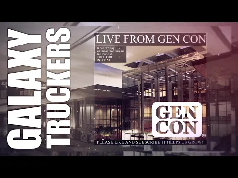 Get truckin’ with the latest expansion of Galaxy Truckers live at Gencon.