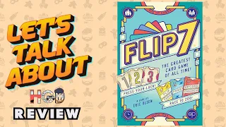 Let's Talk About Flip 7 The Greatest Card Game of All Time | Review & Discussion