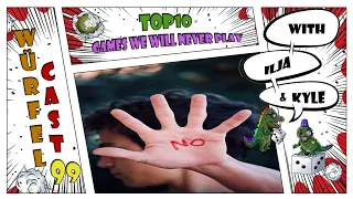 Würfel Cast - Episode 99 - TOP10 Games We Will Never Play