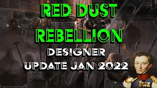 Red Dust Rebellion Designer update Jan 2022