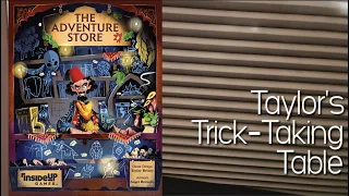 The Adventure Store ~ Taylor's Trick-Taking Table