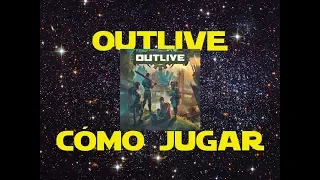 Outlive: Cómo Jugar/Tutorial